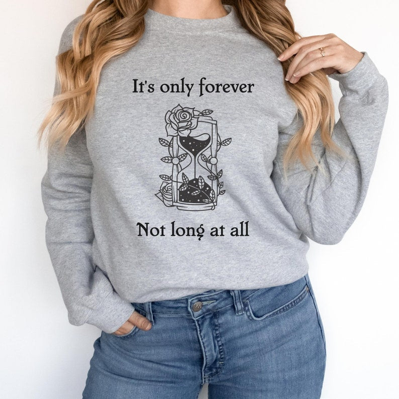 It's Only Forever Not Long at All Floral Print Sweatshirt